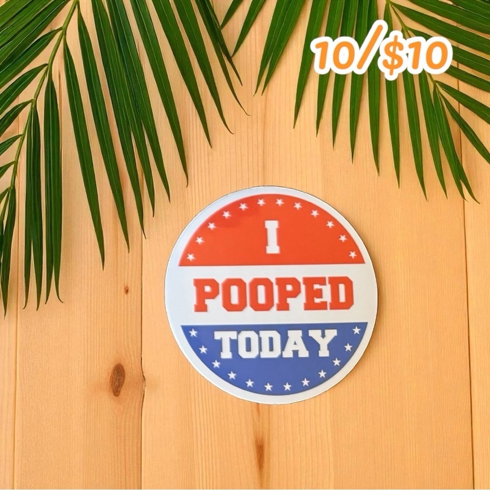 I Pooped Today Vinyl Sticker – Funny Retro Badge Design